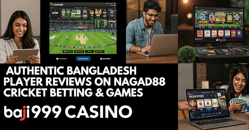 Authentic Bangladesh Player Reviews on Nagad88 Cricket Betting & Games
